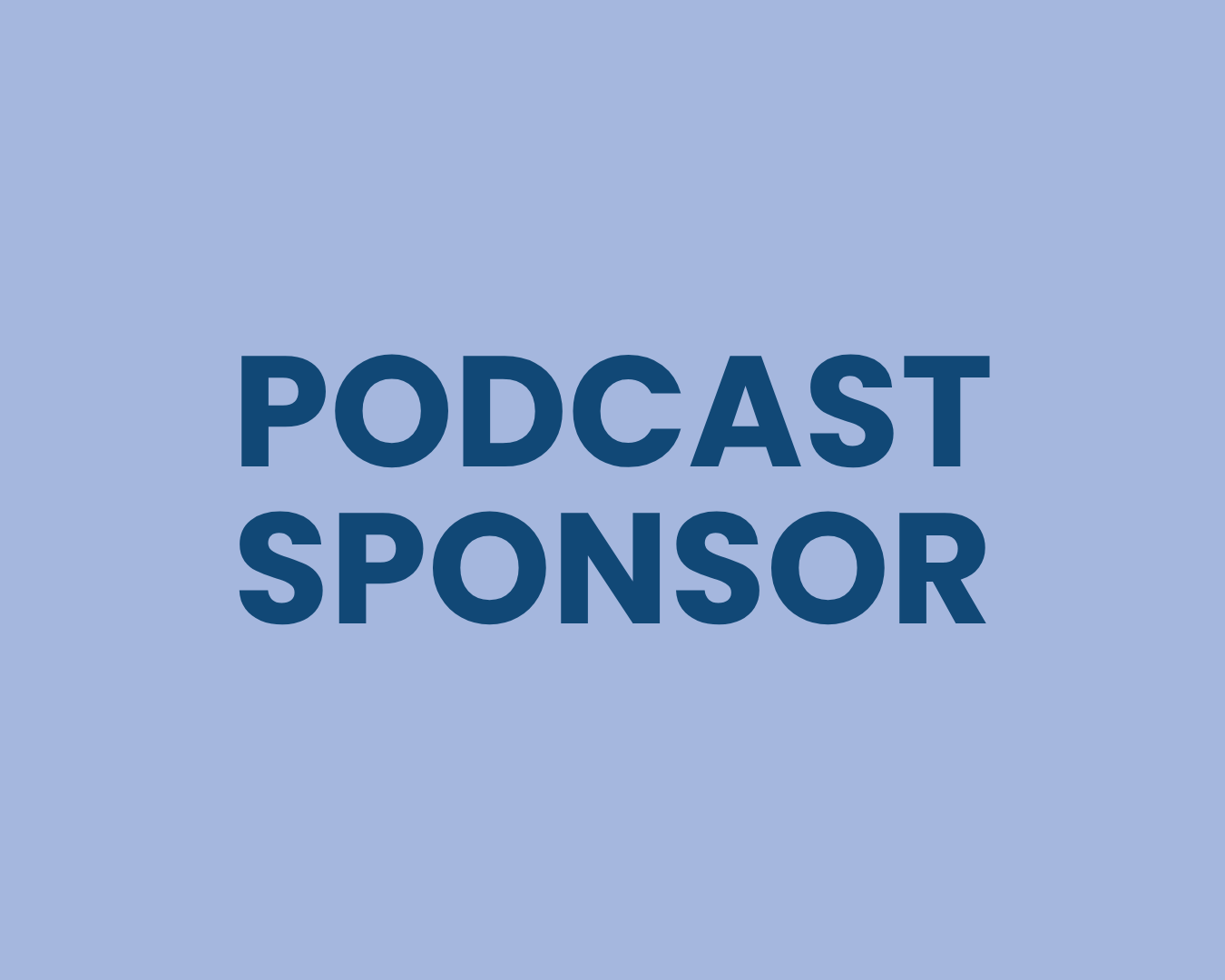 Podcast Sponsor