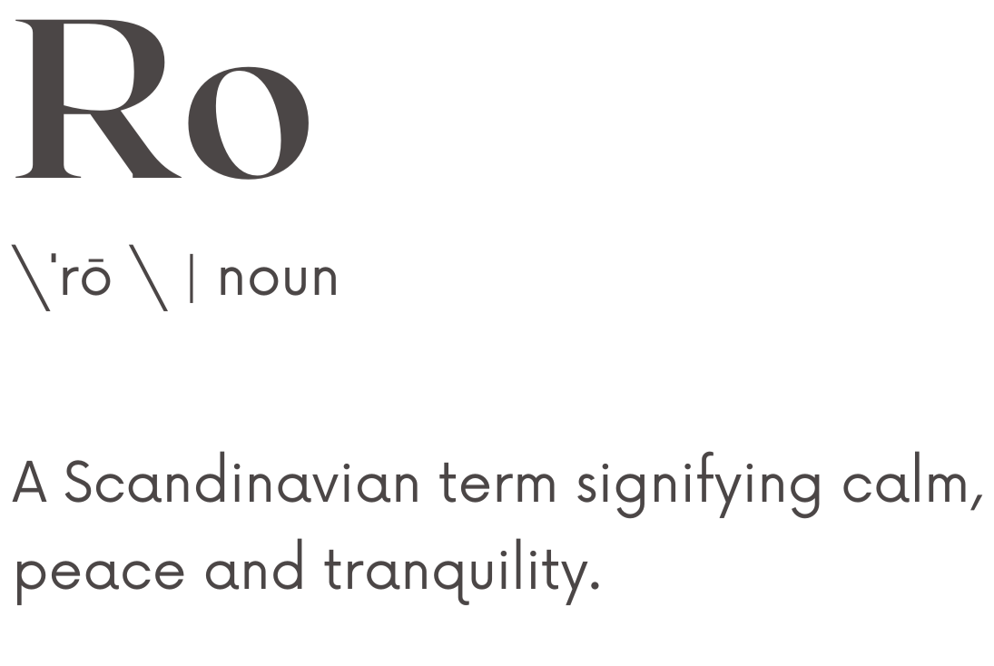Definition of the word 'Ro' with pronunciation and meaning, indicating it is a Scandinavian term for calm, peace, and tranquility.
