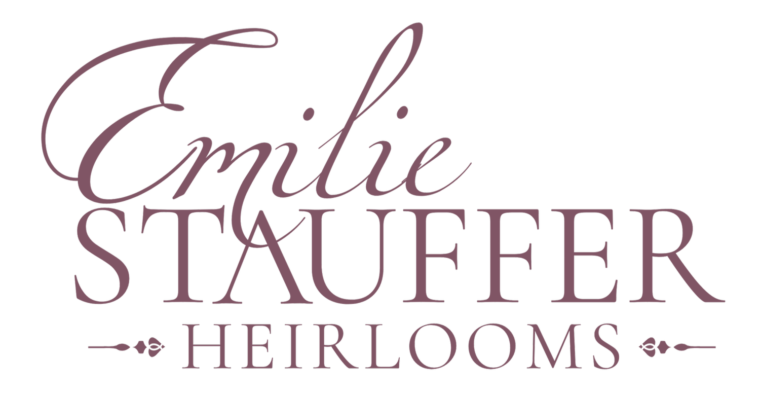 Emilie Stauffer Heirlooms