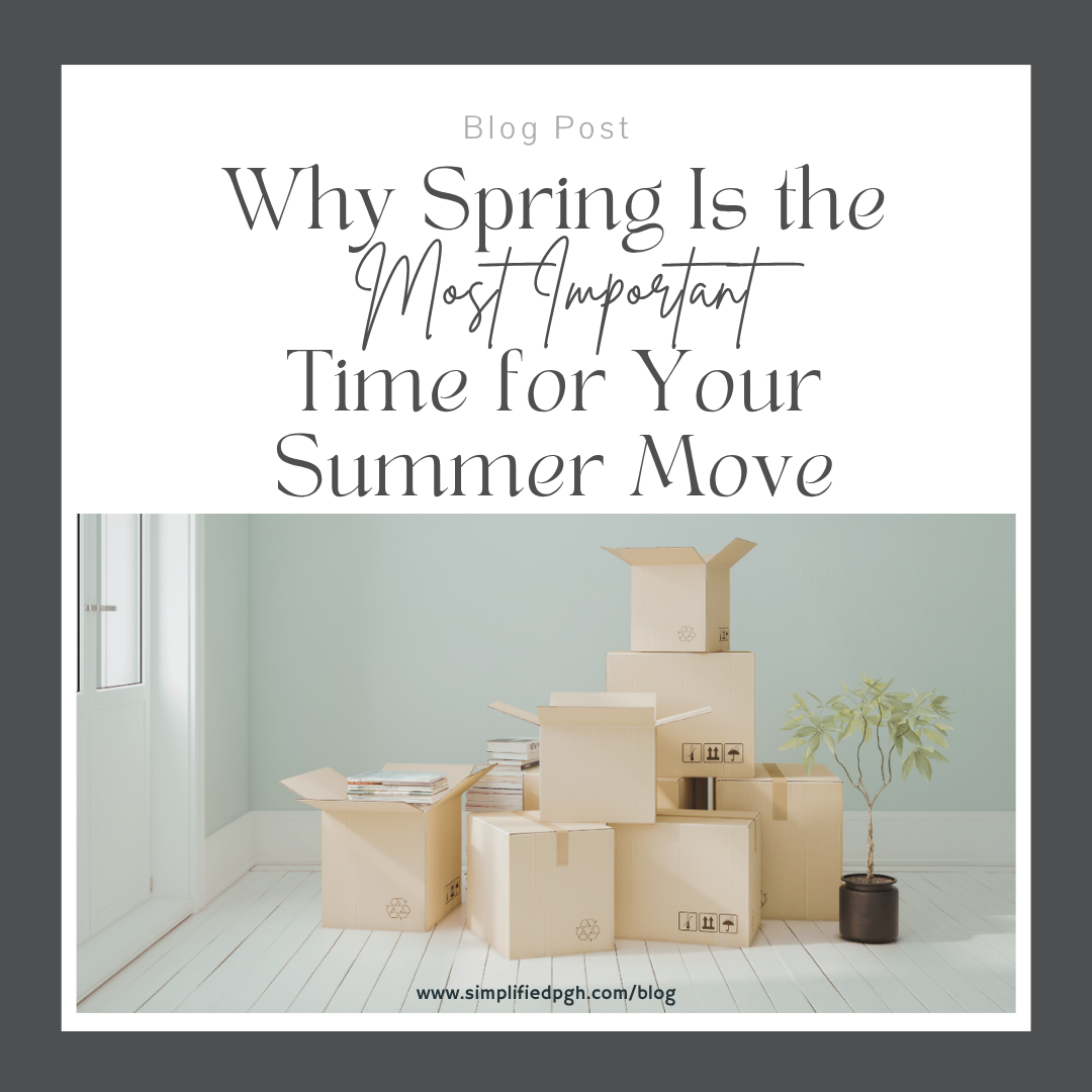 Why Spring Is the Most Important Time for Your Summer Move