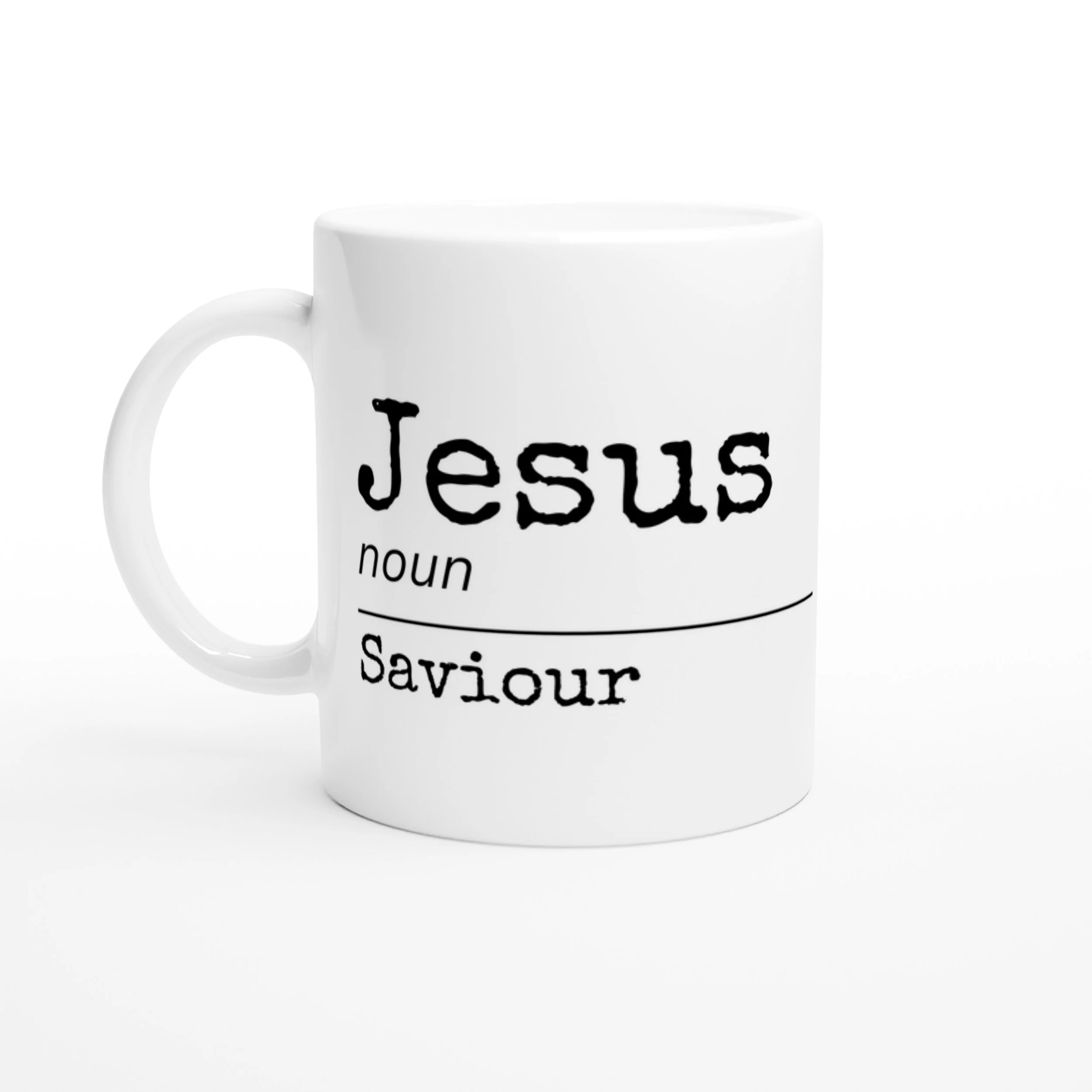 Jesus (noun) Saviour – White 11oz Ceramic Mug, £8, 