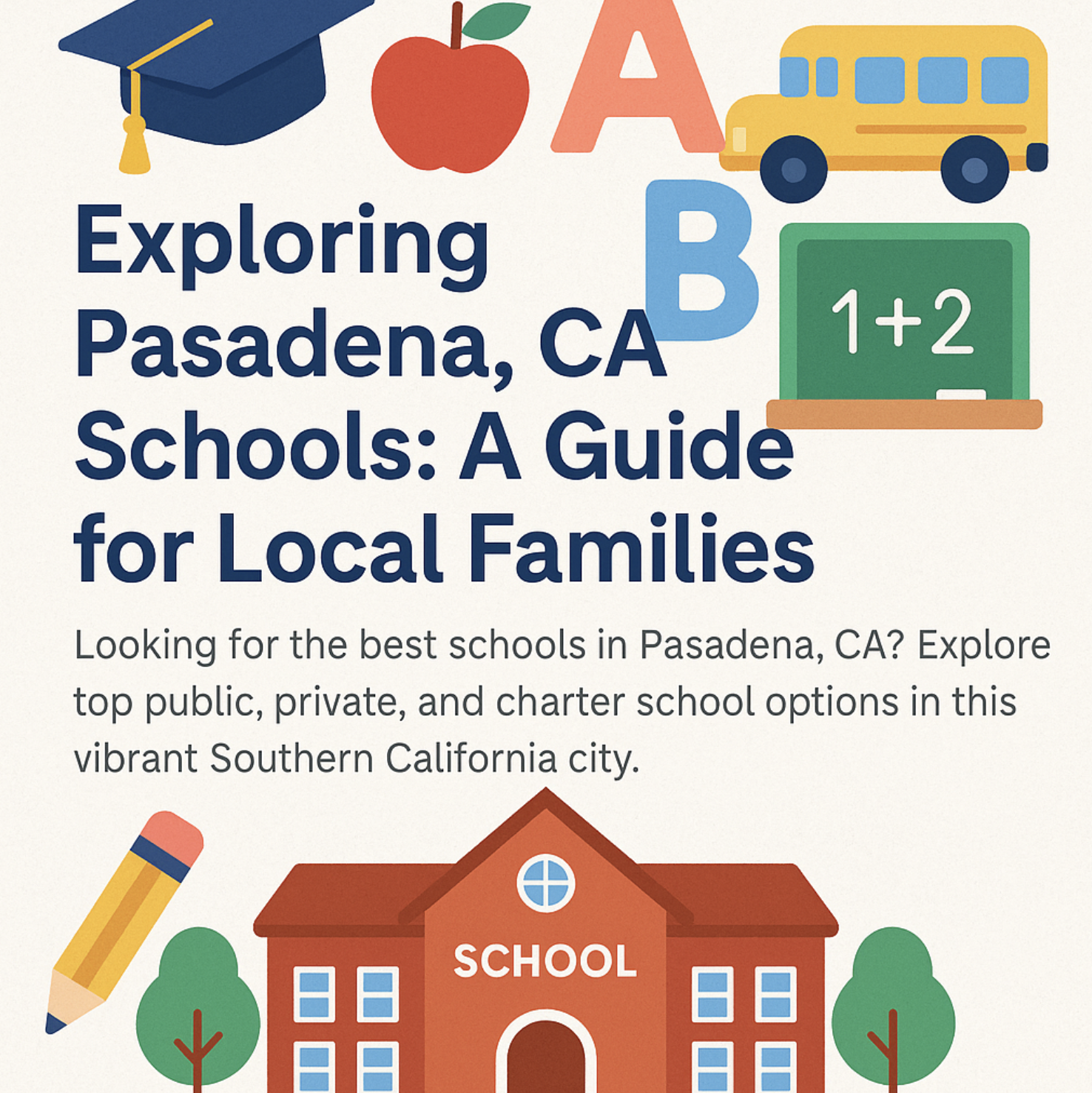 Exploring Pasadena, CA Schools: A Guide for Local Families