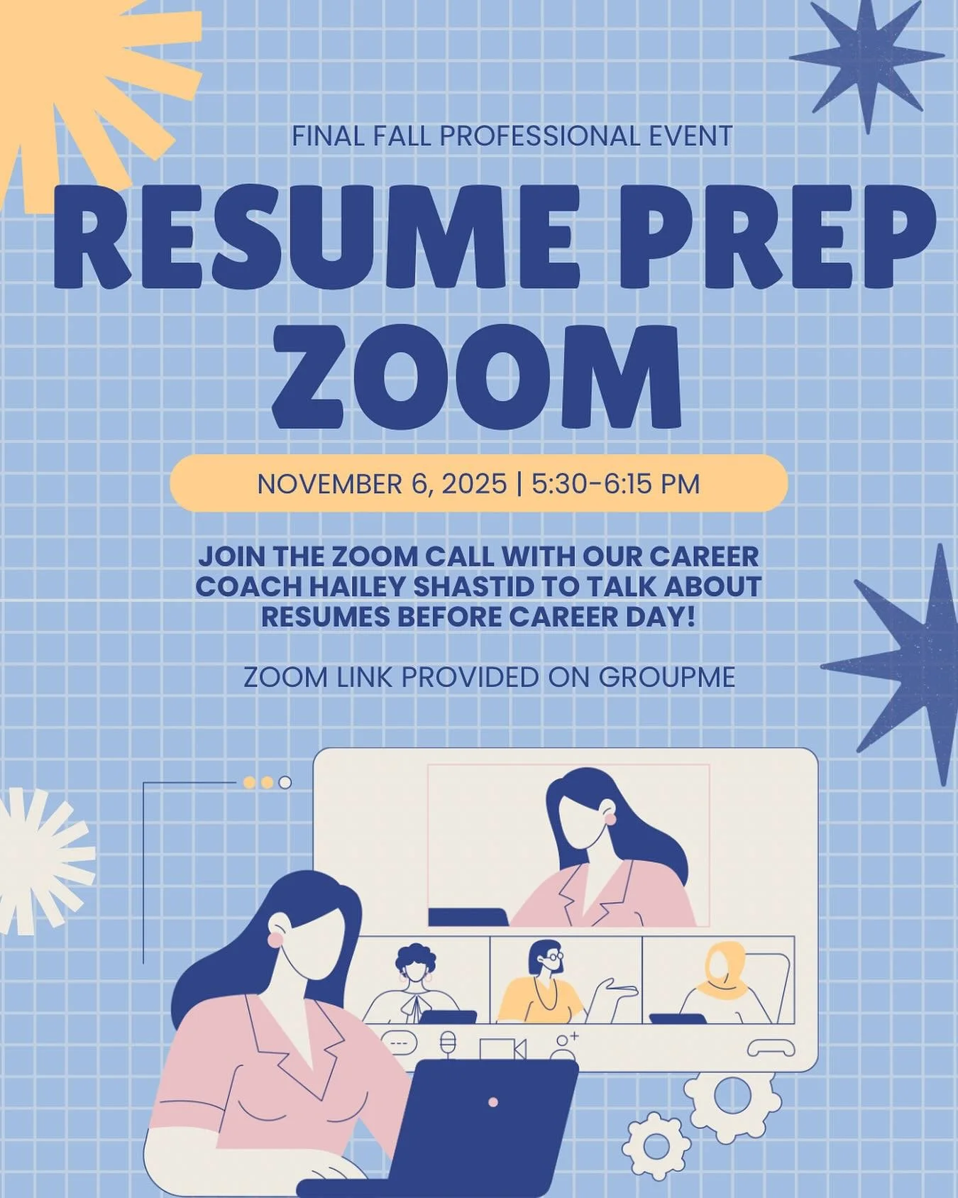 Join the zoom call with our career coach Hailey Shastid to talk about resumes before Career Day! 
This will be the last professional event of the semester so make sure you get your points. 

Zoom link to be provided.
5:30-6:15 PM
