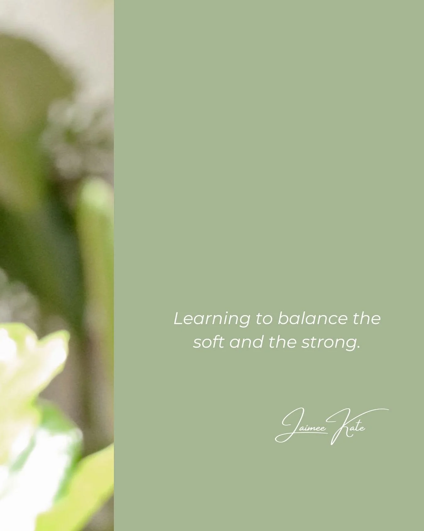 Balance. The yin and the yang, the doing and the being. The soft and the strong. 

Knowing when to be active and when to receive.

Xx