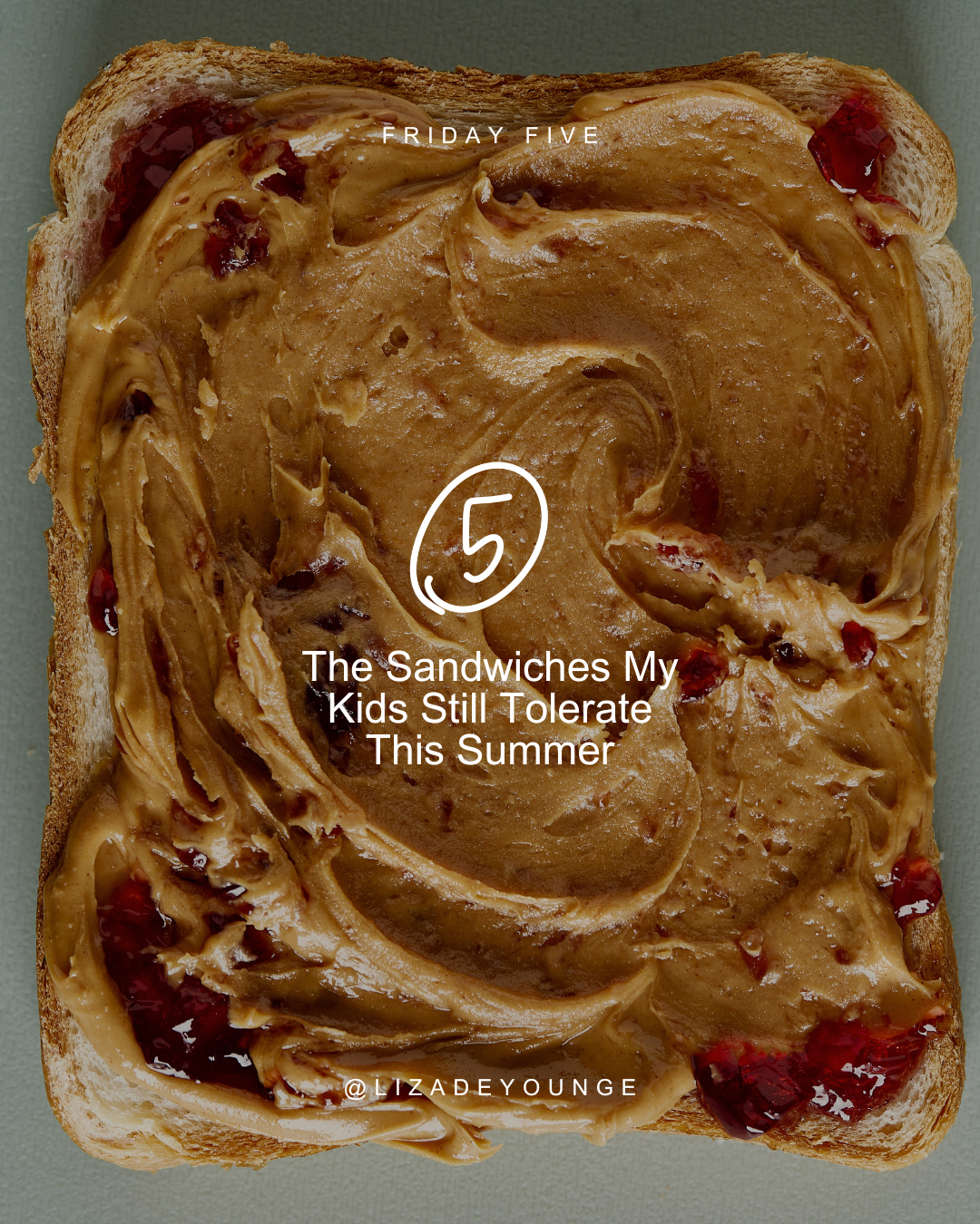 Sandwiches My Kids Are Still Tolerating This Summer