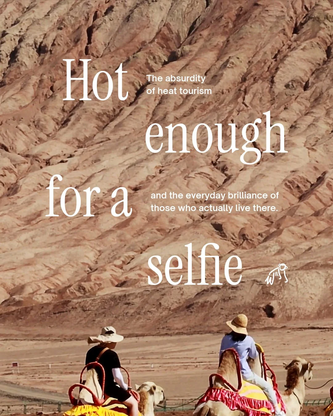 Hot enough for a selfie
