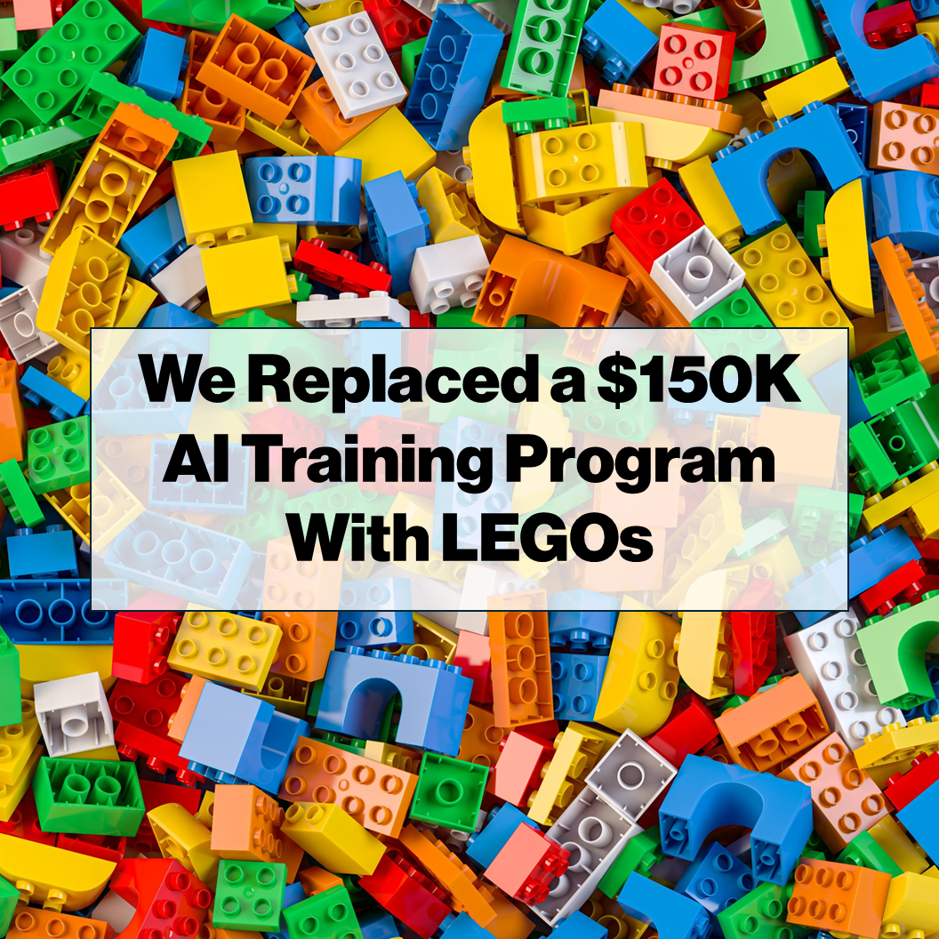 We Replaced a $150K AI Training Program With LEGOs
