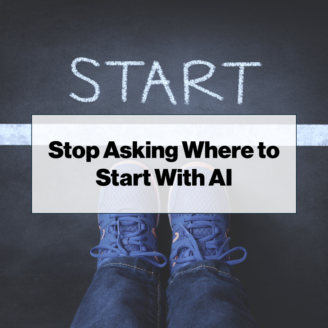 Stop Asking Where to Start With AI.&nbsp;Ask This Instead (+The 8 Types of Work)&nbsp;
