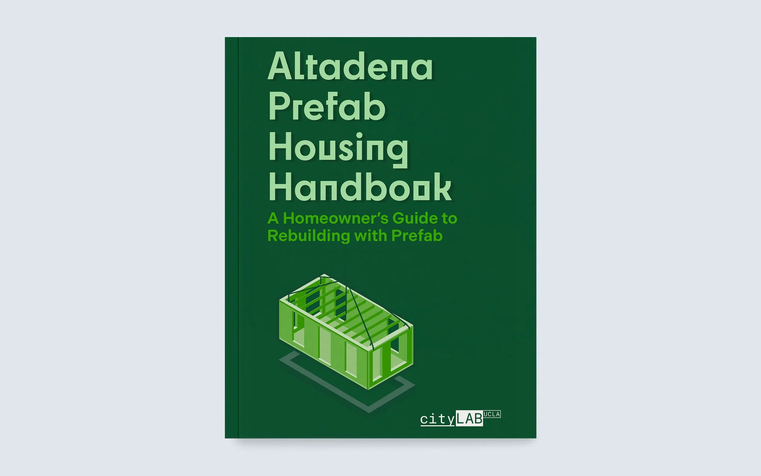 Altadena Prefab Housing Handbook  Year: 2025    
Designed to help fire survivors in Altadena and beyond, this handbook answers the most common questions we’ve heard about prefab on the pathway to rebuilding. From construction types to cost ranges to 