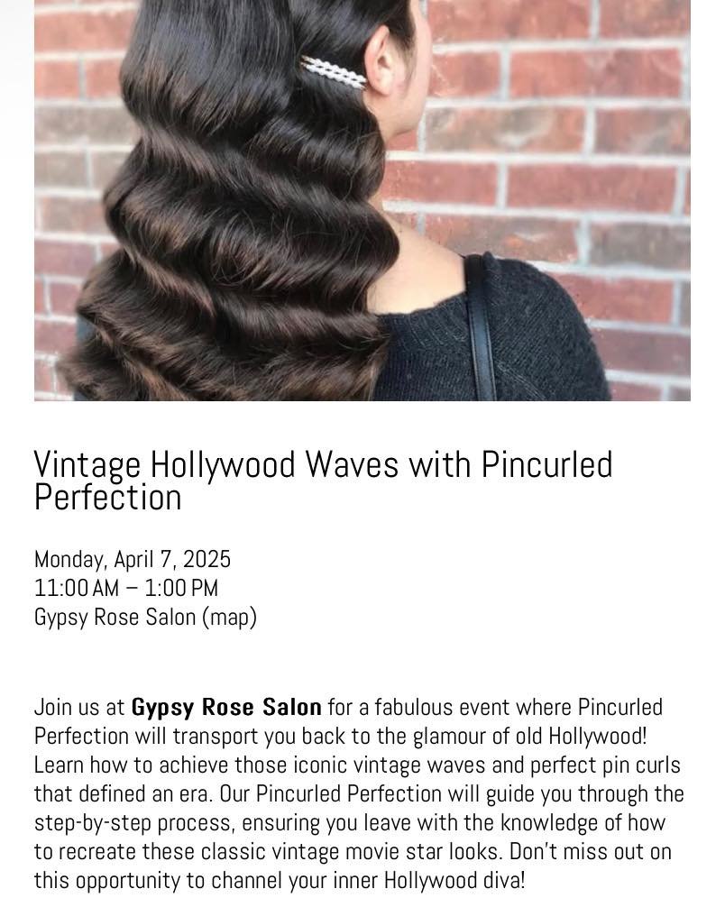Join us at Gypsy Rose Salon for a fabulous event where Pincurled Perfection will transport you back to the glamour of old Hollywood! Learn how to achieve those iconic vintage waves and perfect pin curls that defined an era. Our Pincurled Perfection w