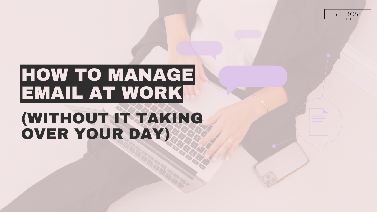 How to Manage Email at Work (Without It Taking Over Your Day)