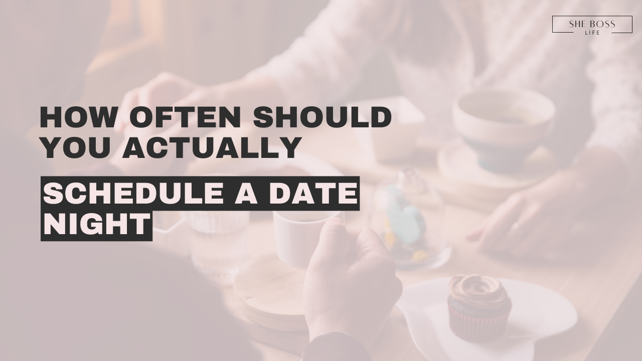 How Often Should You Actually Schedule a Date Night?