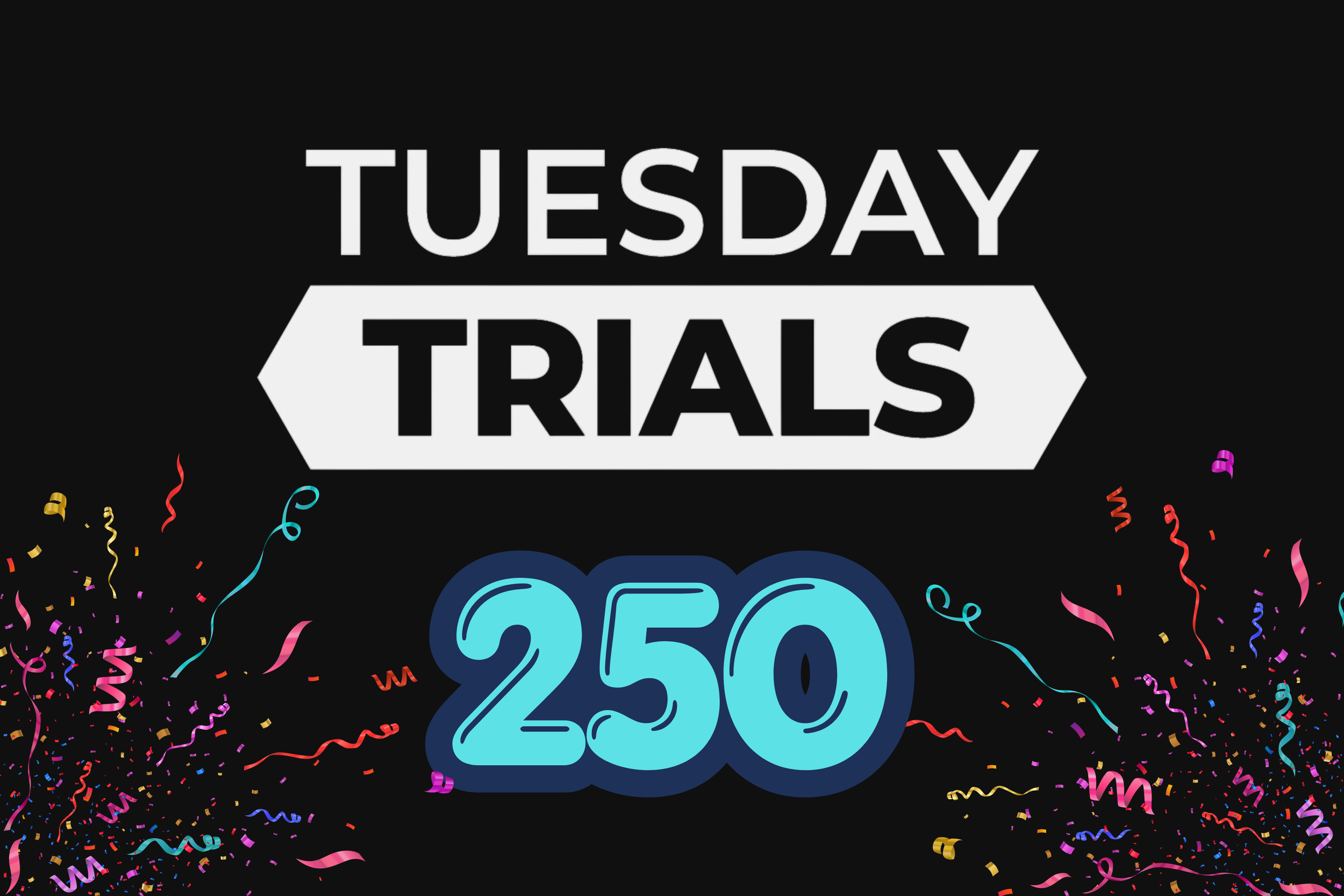 Tuesday Trials 250