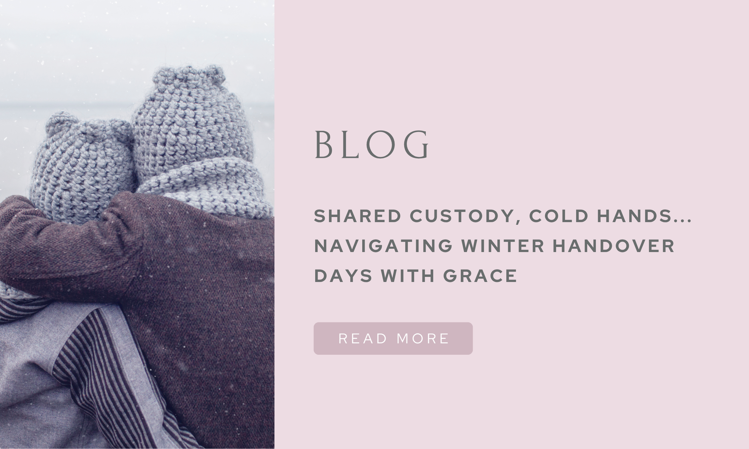 Shared custody, cold hands... 