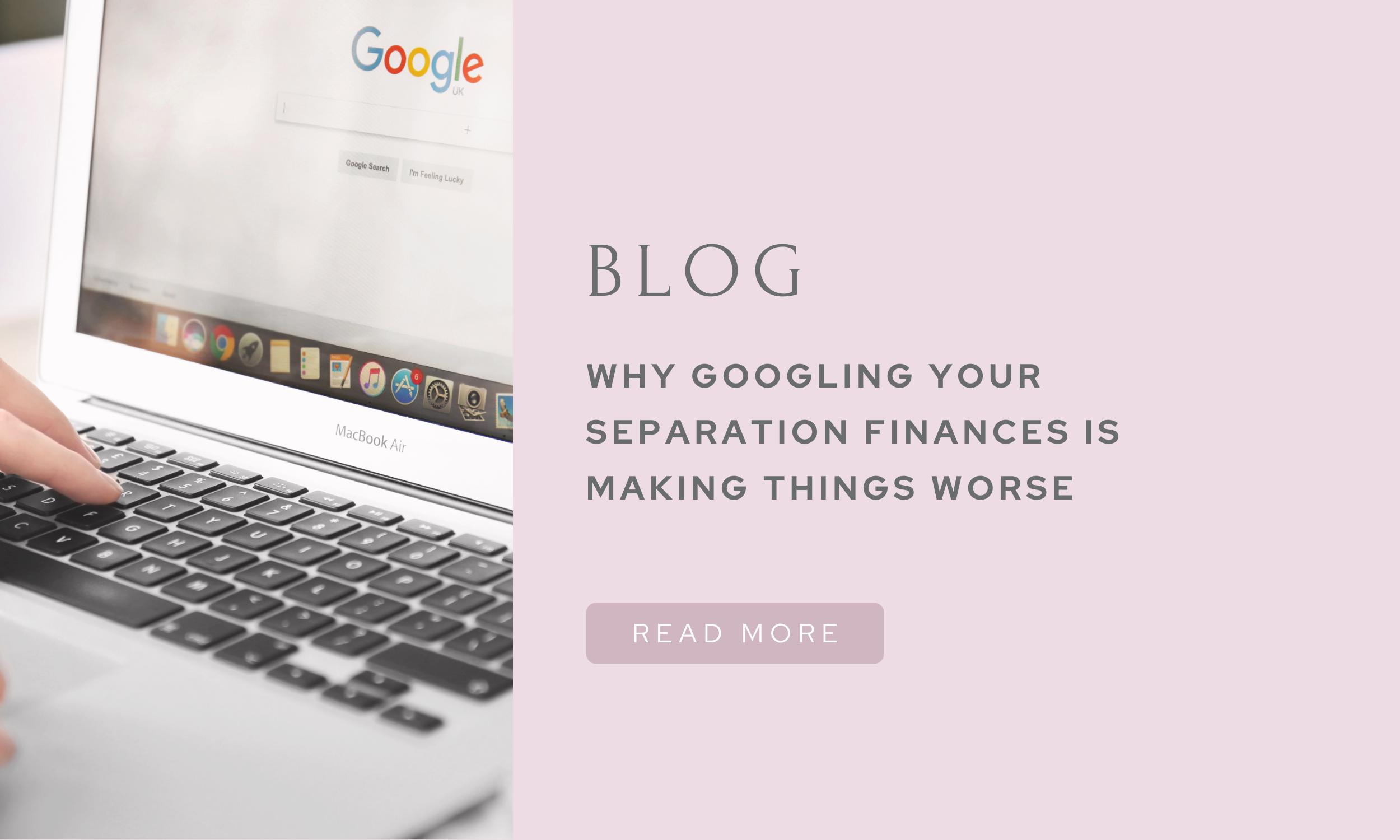 Why Googling your separation finances is…. 