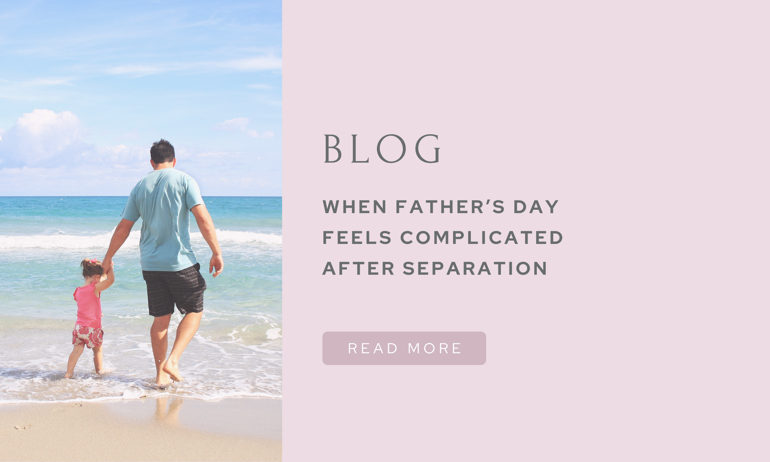 When Father’s Day Feels Complicated After Separation