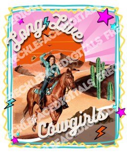 READY TO PRESS / Sublimation Print /Long Live Cow Girls