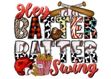 READY TO PRESS / Sublimation Print /Hey Batter, Batter Swing/Baseball