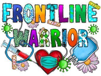 READY TO PRESS / Sublimation Print /Front Line Warrior/Heros/Nurses