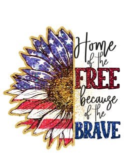 READY TO PRESS / Sublimation Print /Home Of The Free Because Of The Brave