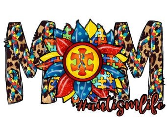 READY TO PRESS / Sublimation Print / Autism Awareness/Mom #Autism Aweness