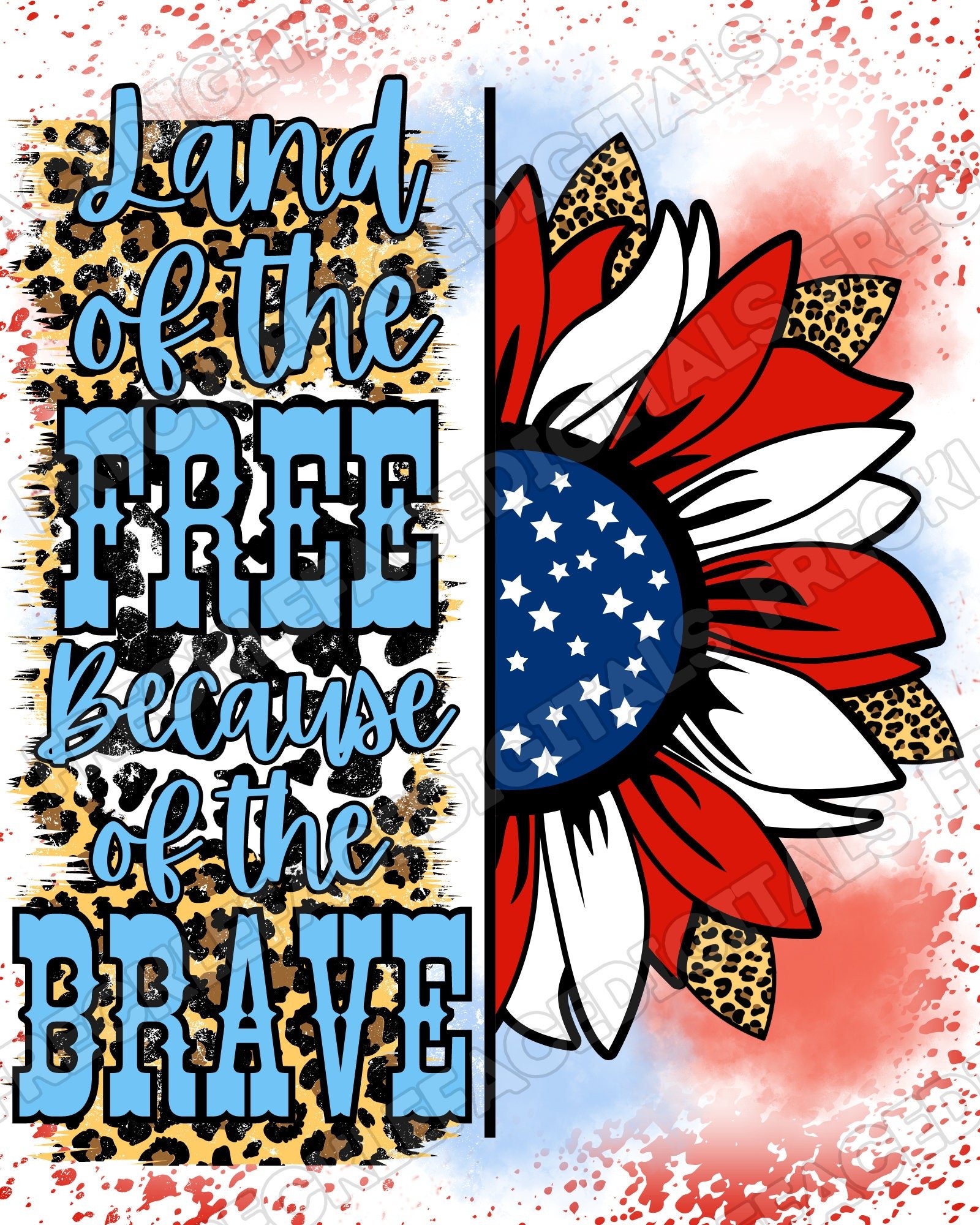READY TO PRESS / Sublimation Print /Home Of The Free Because Of The Brave/usa Sunflower/Leopard Print