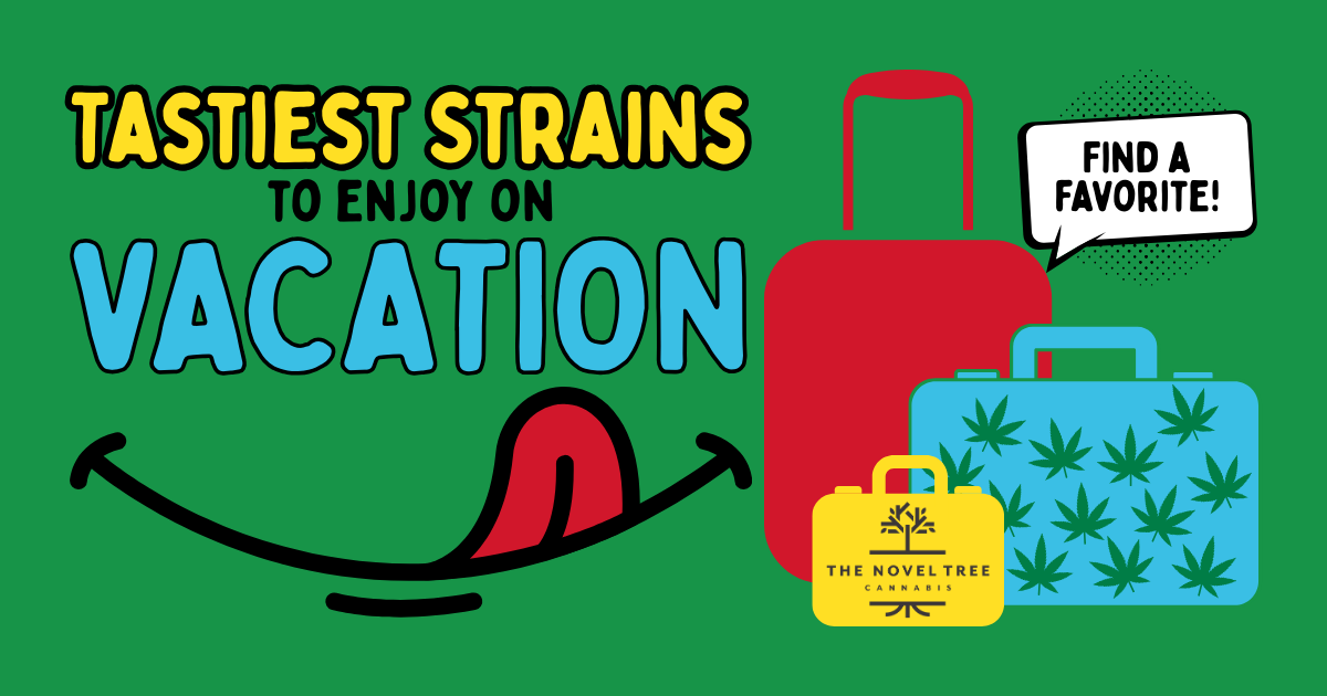 Tastiest Strains to Enjoy on Vacation
