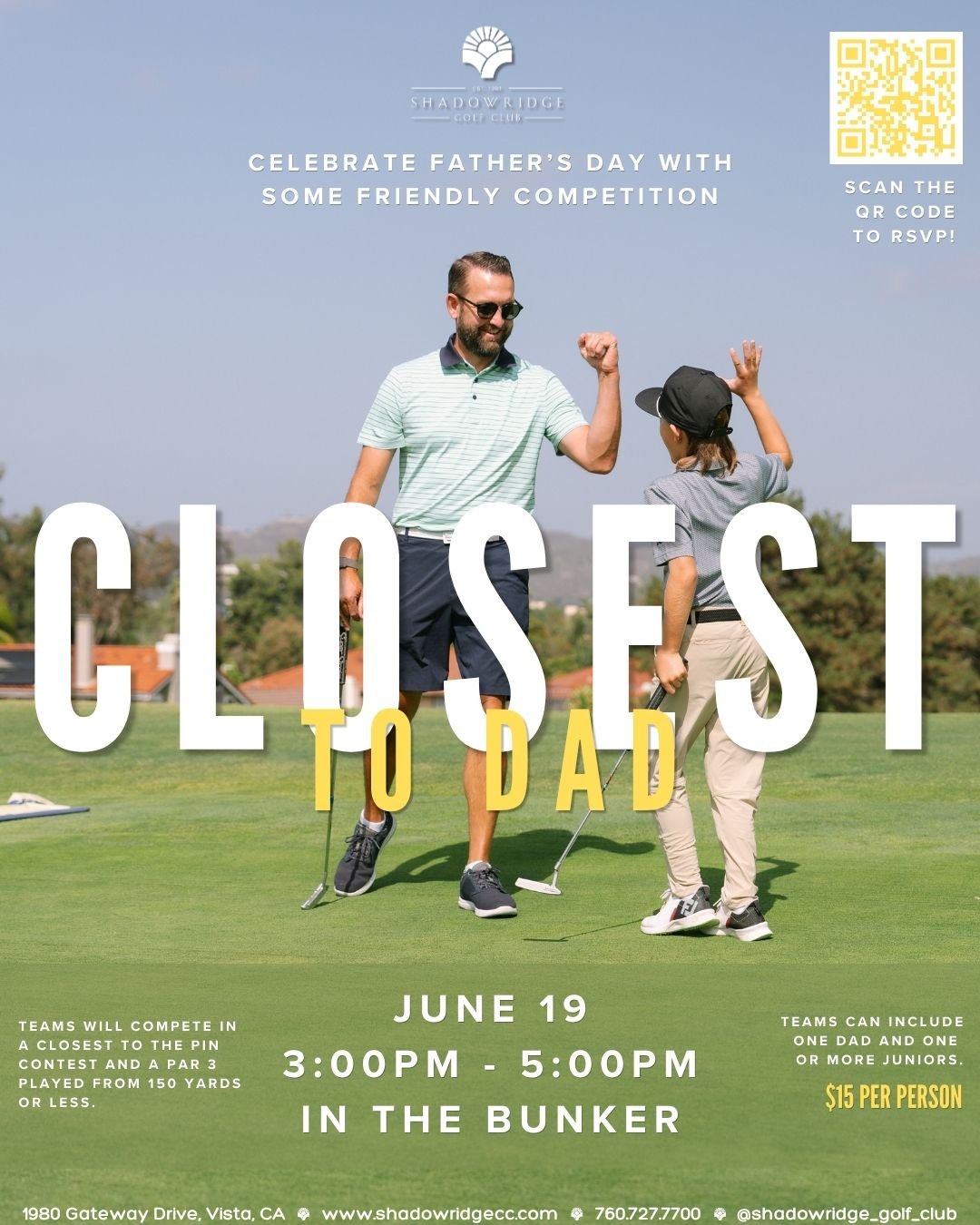 Closest to Dad
June 19th | 3:00–5:00 PM
The Bunker at Shadowridge Golf Club
1980 Gateway Drive, Vista, CA
