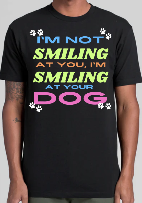 I'm Smiling at your Dog - Men's Tee