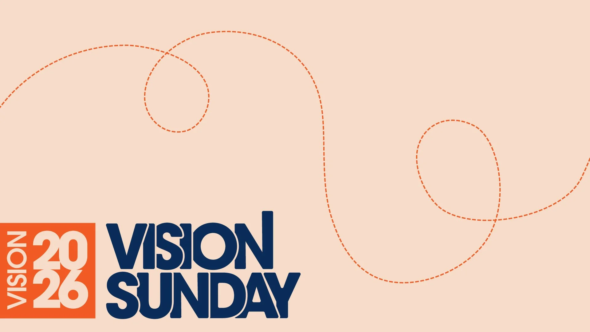 Vision Sunday (9:30am &amp; 11:30am)