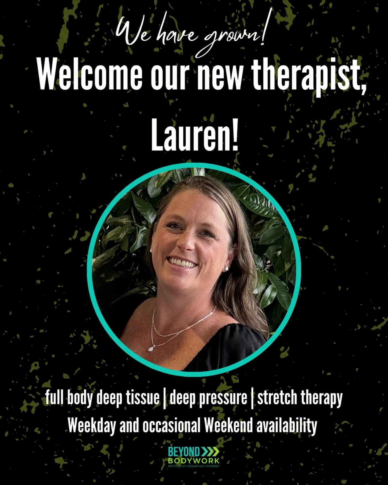 We have grown (again)! Keep reading to learn more about Lauren! Her books are officially open! 

&ldquo;I am thrilled to begin this new chapter with Beyond Bodywork! I received my massage license in 2012 from Miller-Motte College in Wilmington, NC an