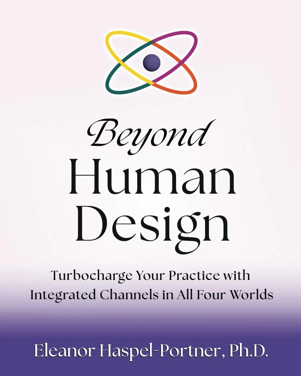 beyond human design eleanor haspel-portner phd.