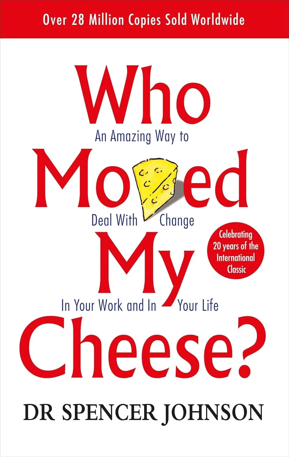 who moved my cheese dr spencer johnson