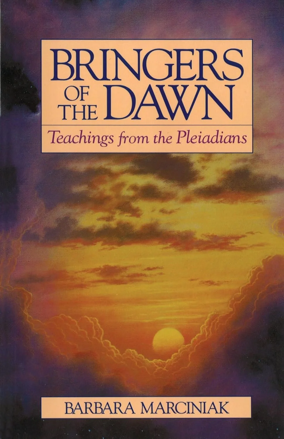 bringers of the dawn teachings from the pleiadians barbara marciniak