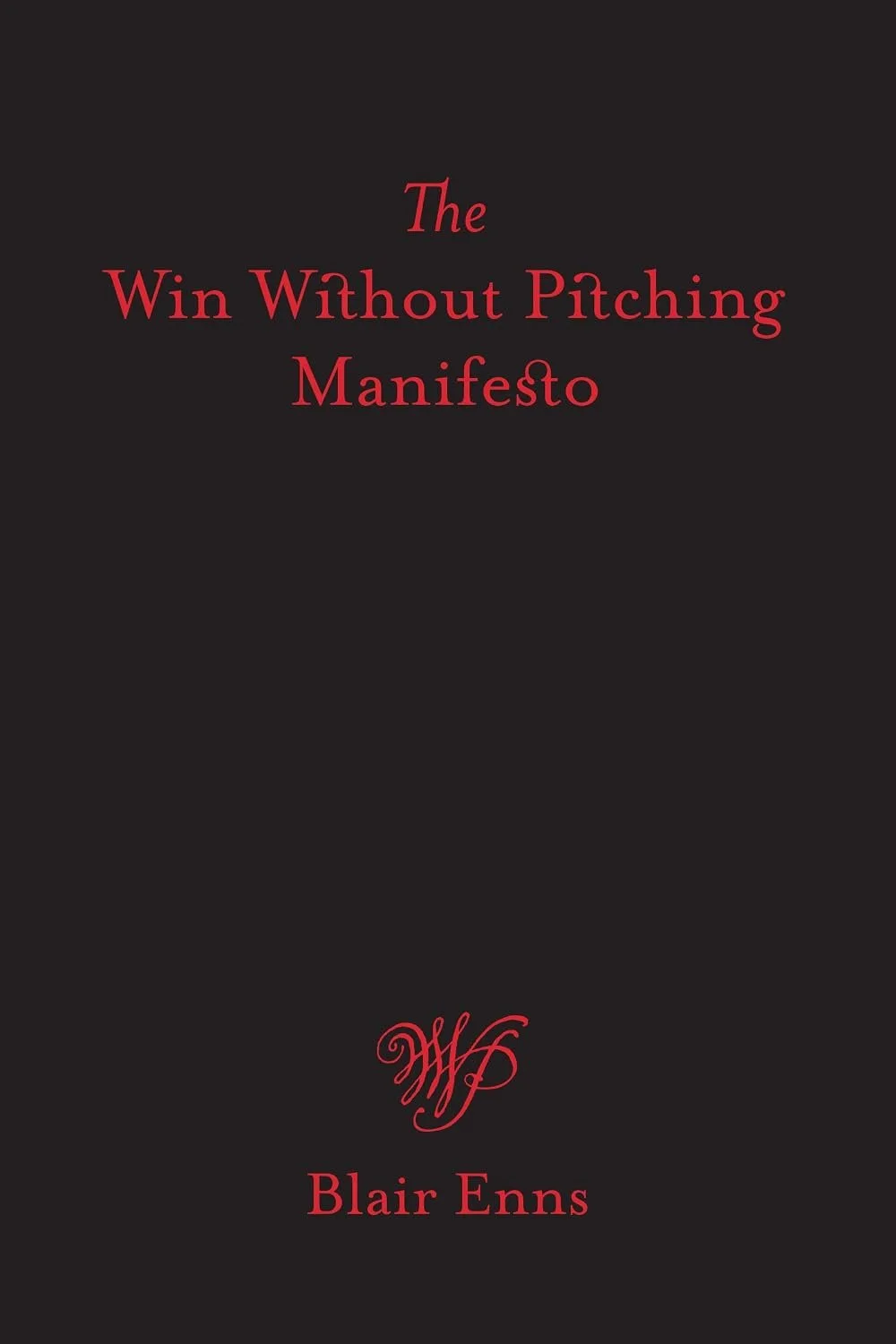 the win without pitching manifesto blair enns
