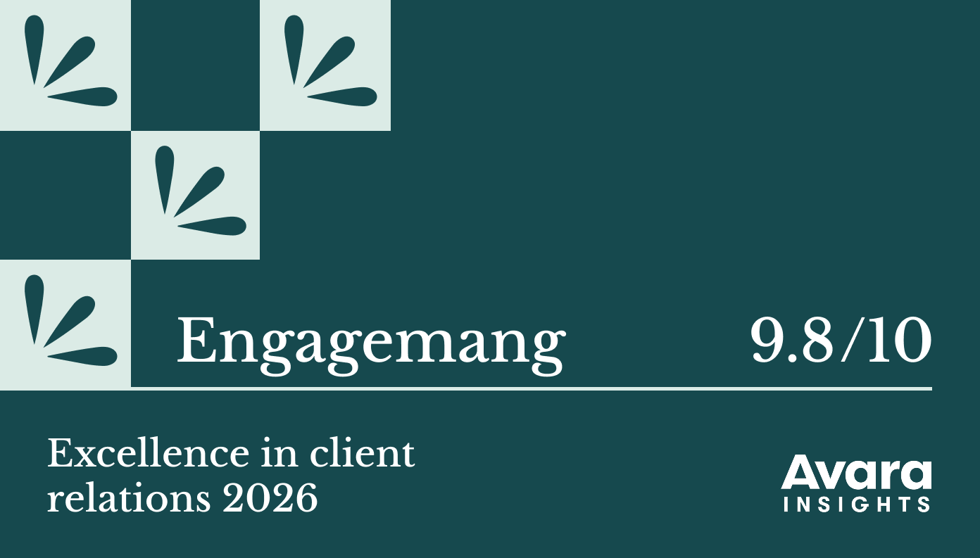NKI-betyg för engagemang: 9.8 av 10, enligt kund och branschundersökningen 'Excellence in client relations 2026' från Avara Insights.