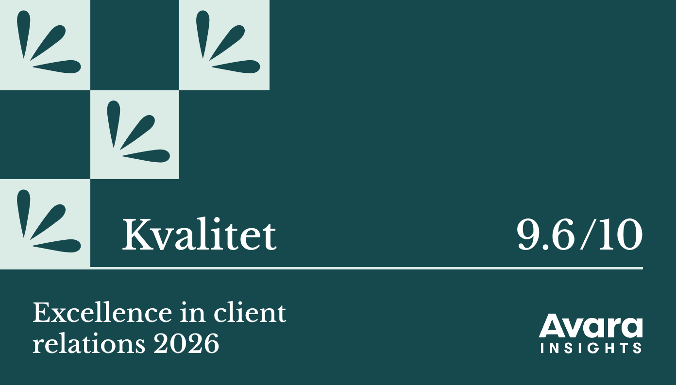 NKI-betyg för kvalitet: 9.6 av 10, enligt kund och branschundersökningen 'Excellence in client relations 2026' från Avara Insights.