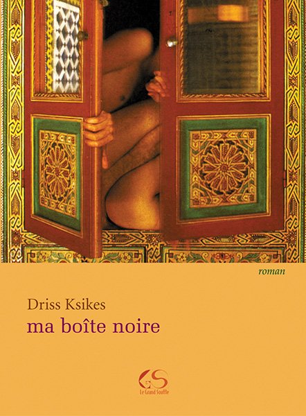 MA BOÎTE NOIRE - Driss Ksikes