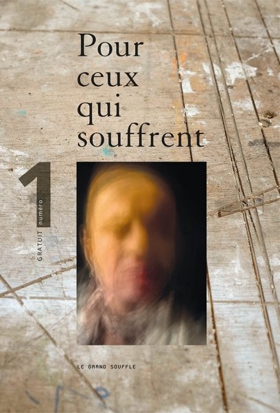 POUR CEUX QUI SOUFFRENT (la vie est un acte gratuit)