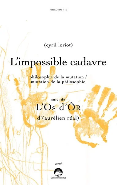 L'IMPOSSIBLE CADAVRE ET L'OS D'ÔR - (cyril loriot) et (aurélien réal)