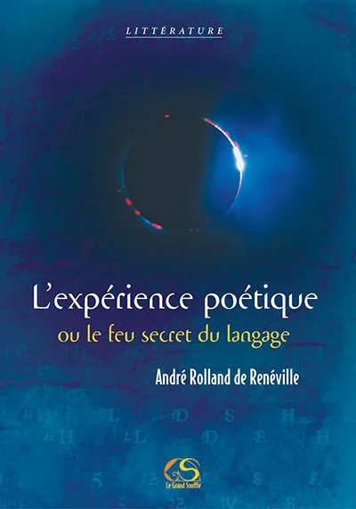 L'EXPÉRIENCE POÉTIQUE - André Rolland de Renéville