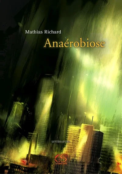 ANAÉROBIOSE - Mathias Richard