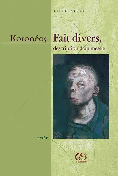 FAITS DIVERS, DESCRIPTION D'UN MESSIE - Koronéos