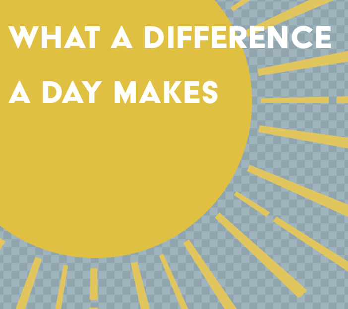 what a difference a day makes