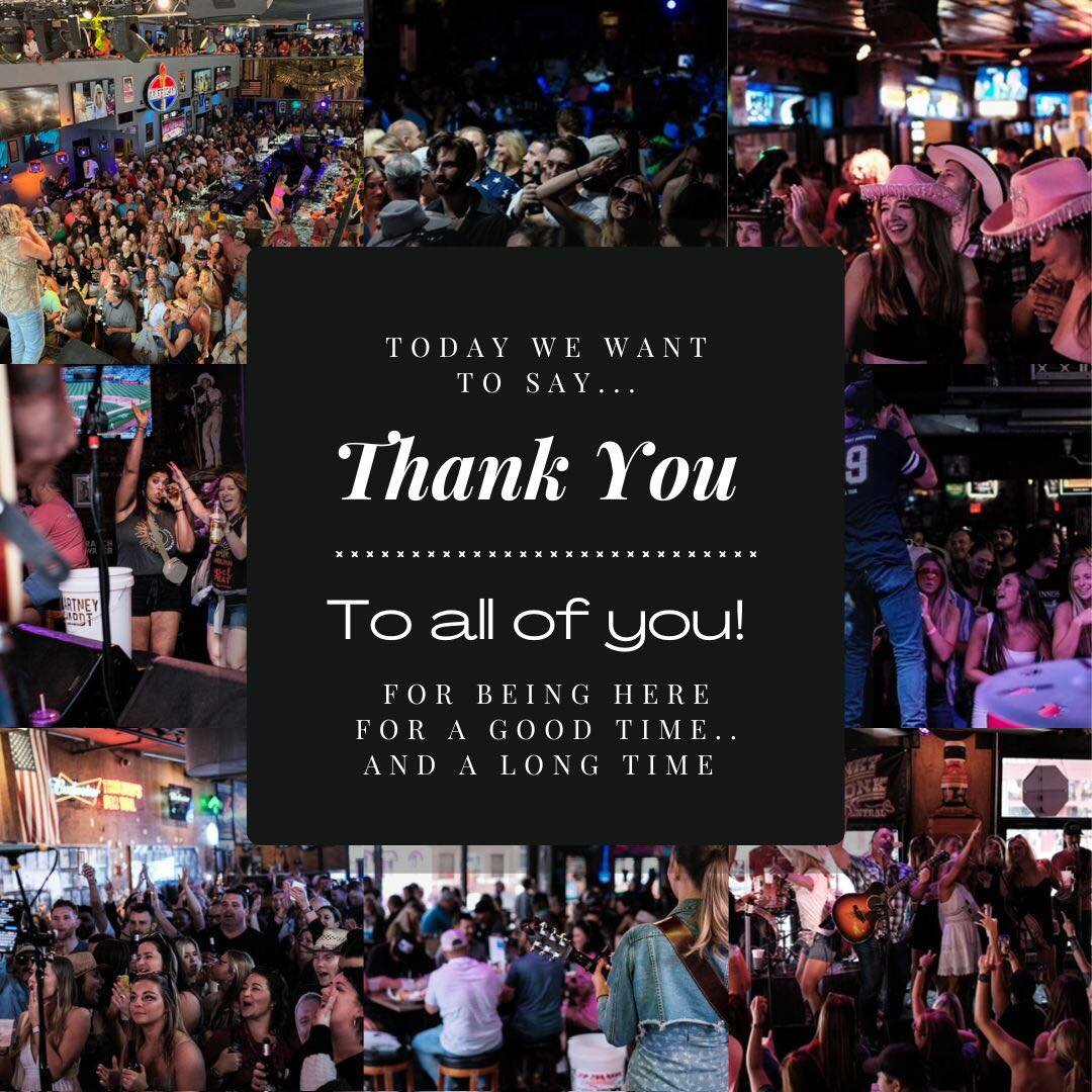 Millions of people visit Nashville every year and so many of you that come don&rsquo;t just come into our bars once.  You come in, eat, drink, and dance night after night and vacation after vacation.  We know that we get to do what we love because yo
