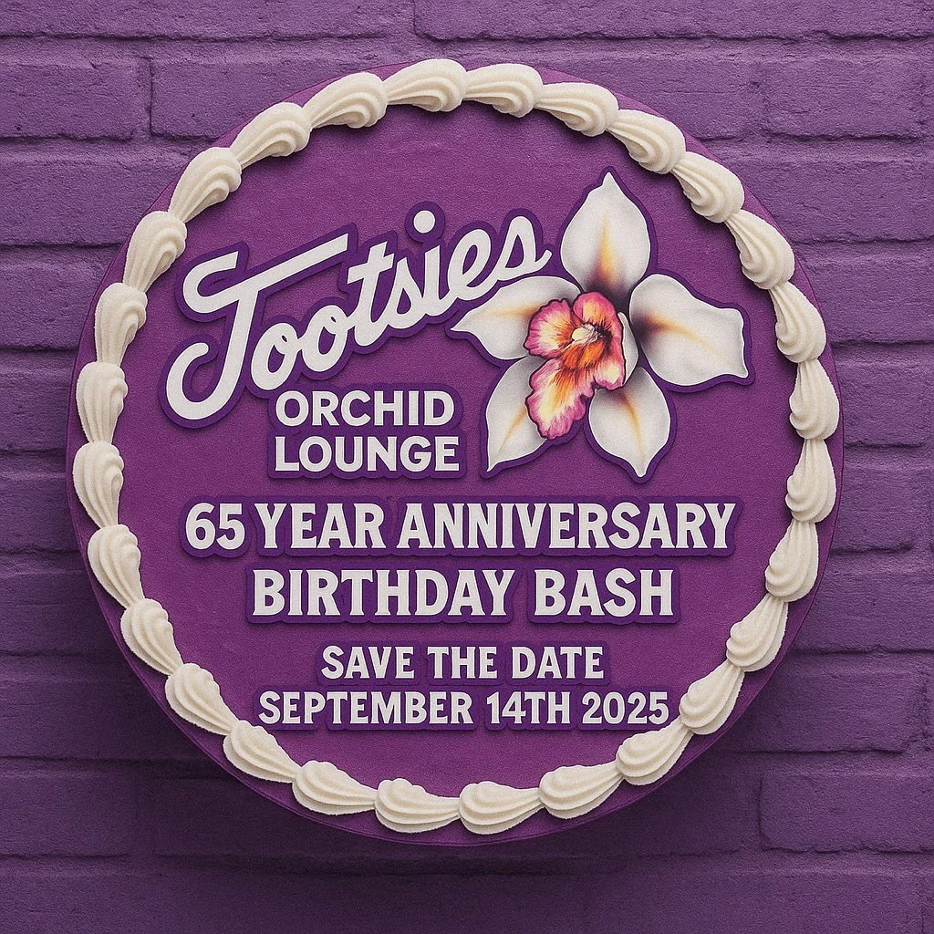Tootsies is turning 65 &amp; we&rsquo;re throwing the wildest party on Broadway 9.14.25 ! Save the Date! 📅 🤠📍 @tootsies_orchid_lounge