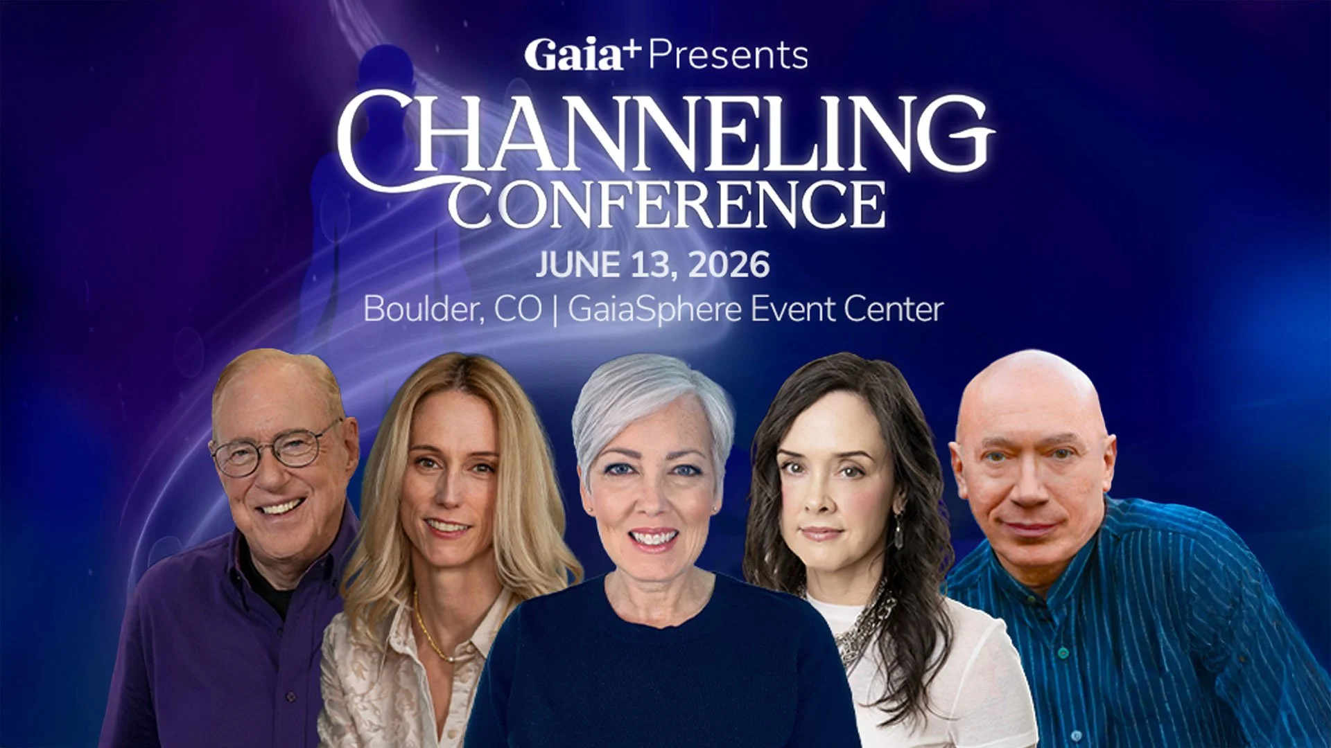 Promotional poster for the Gaia+ Channeling Conference 2026, featuring five diverse speakers in professional headshots, scheduled for June 13, 2026, at GaiaSphere Event Center in Boulder, Colorado.