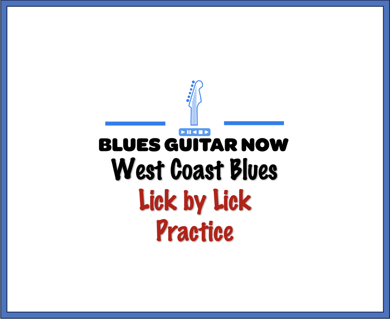 West Coast Blues (Lick by Lick)