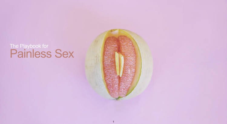 The Playbook for Painless Sex