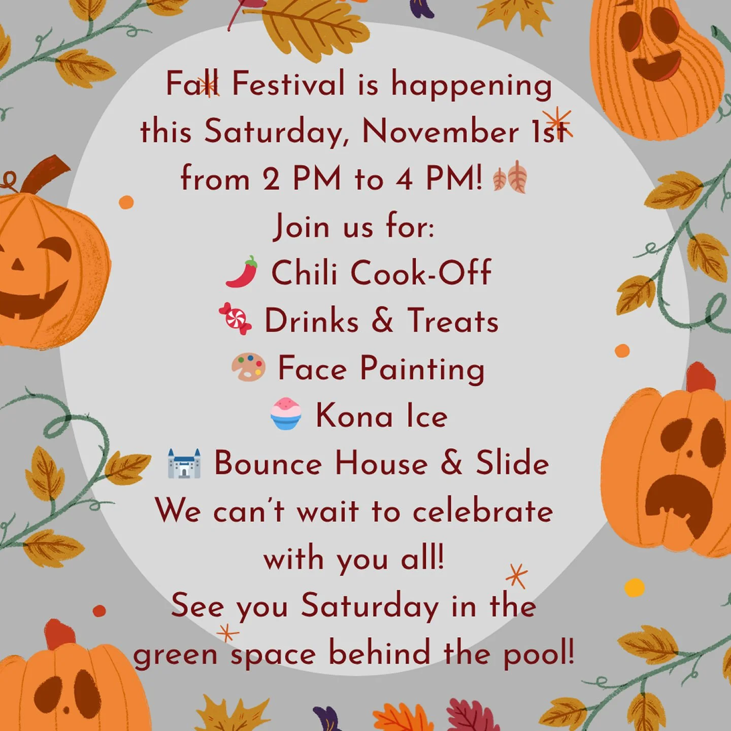 Just a quick reminder that our Fall Festival is happening this Saturday, November 1st from 2 PM to 4 PM! 🍂

Join us for an afternoon full of fun, including:
🌶️ Chili Cook-Off
🍬 Drinks &amp; Treats
🎨 Face Painting
🍧 Kona Ice
🏰 Bounce House &amp;
